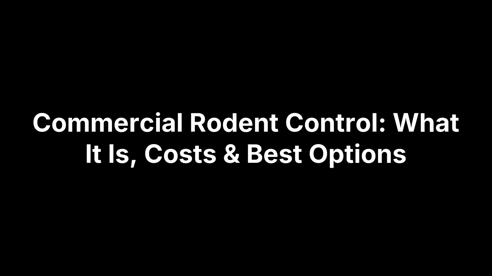Commercial Rodent Control: What It Is, Costs & Best Options