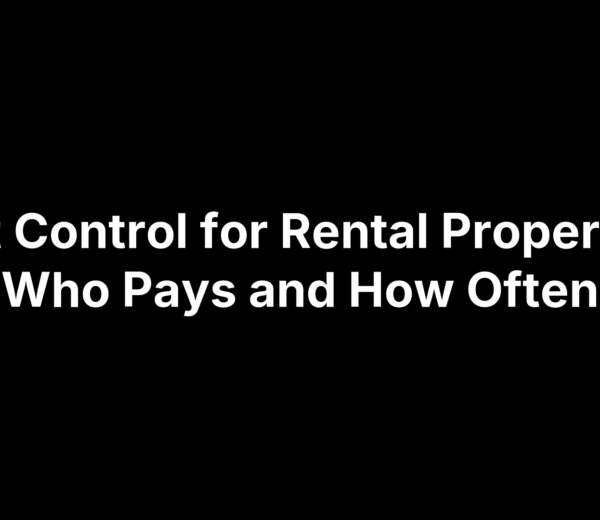 Pest Control for Rental Properties: Who Pays and How Often