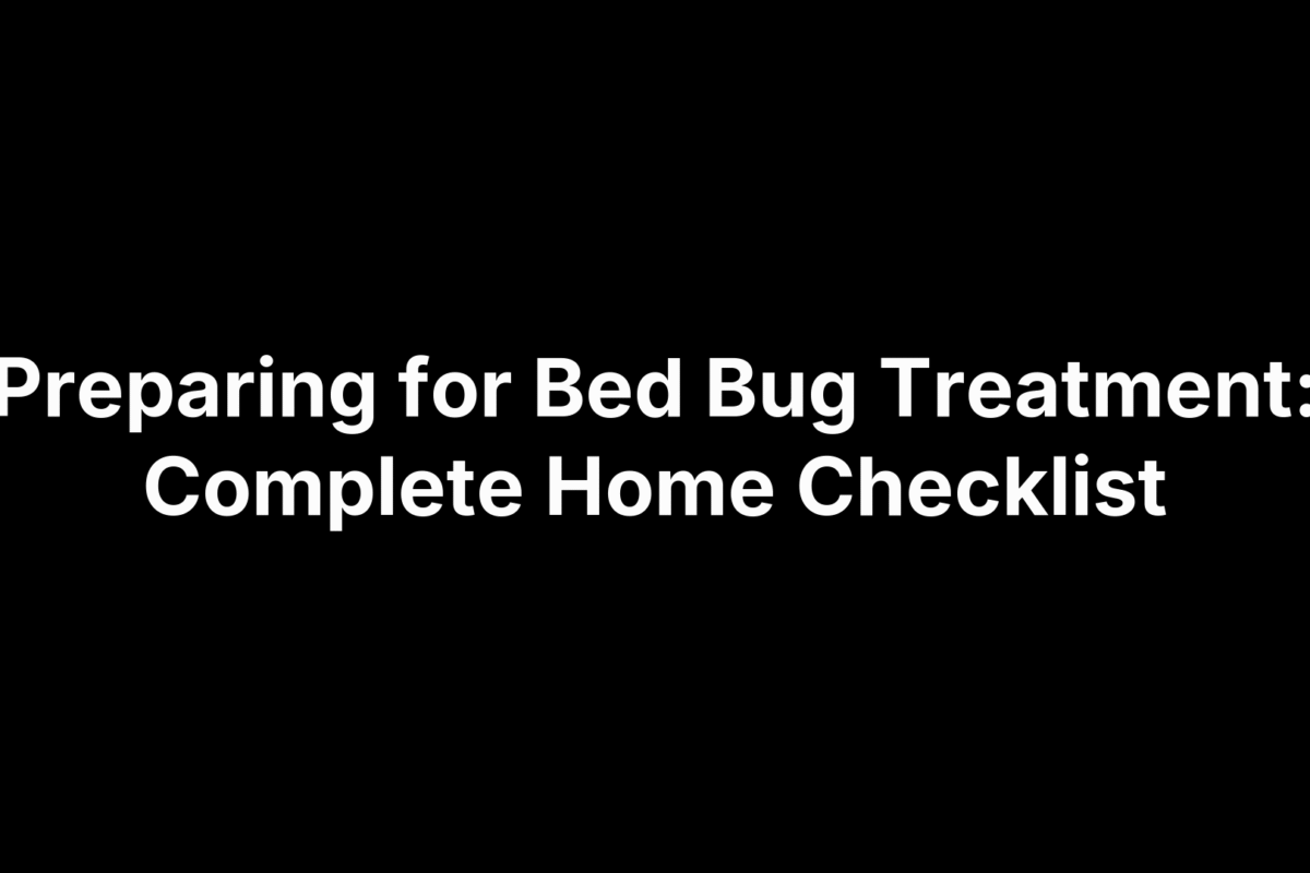 Preparing for Bed Bug Treatment: Complete Home Checklist
