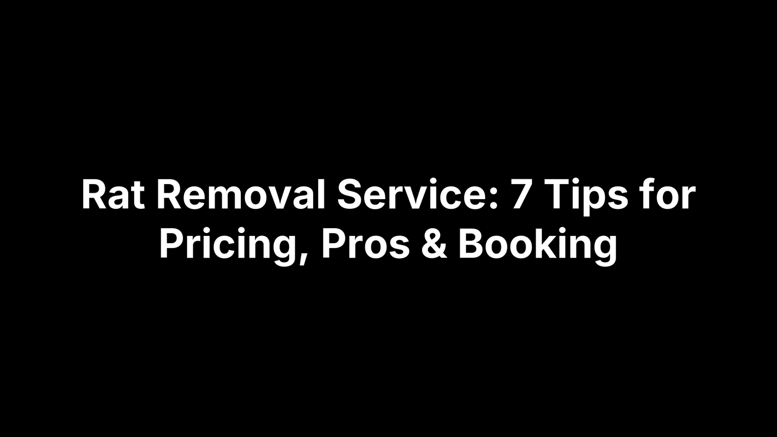 Rat Removal Service: 7 Tips for Pricing, Pros & Booking